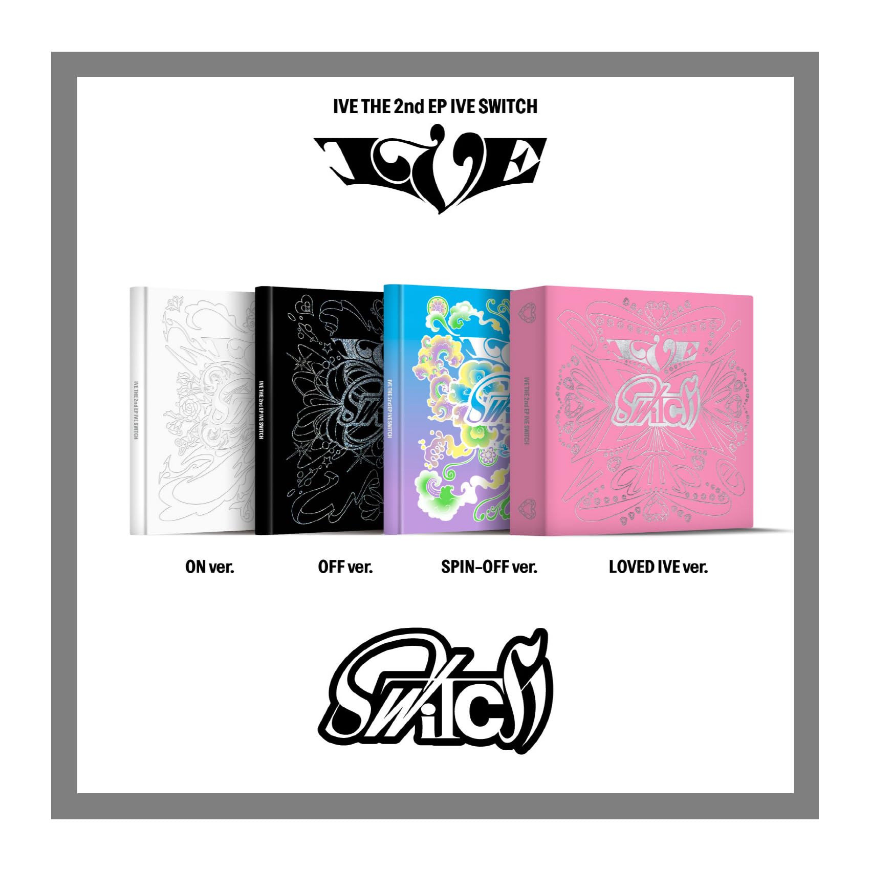 IVE Switch 2nd EP Album Standard Set (ON+Off+Spin-Off+Loved IVE)
